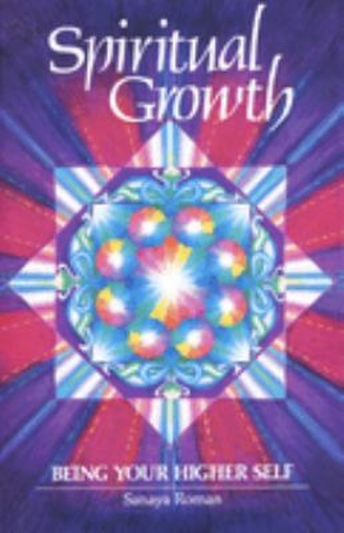 Spiritual Growth : Being Your Higher Self Paperback Sanaya Roman