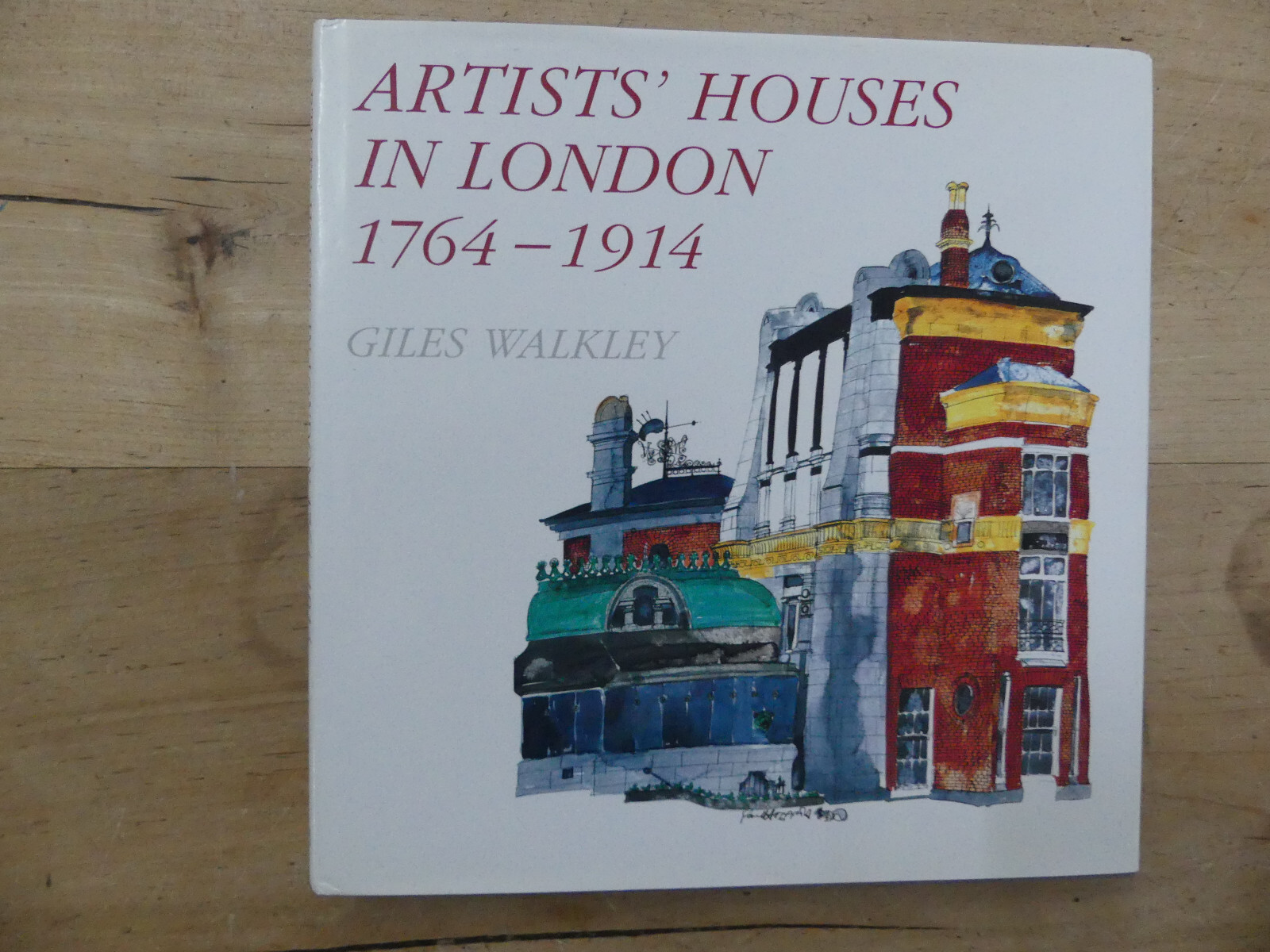 Artists’ Houses In London 1764-1914, Walkley, 1994, 1st