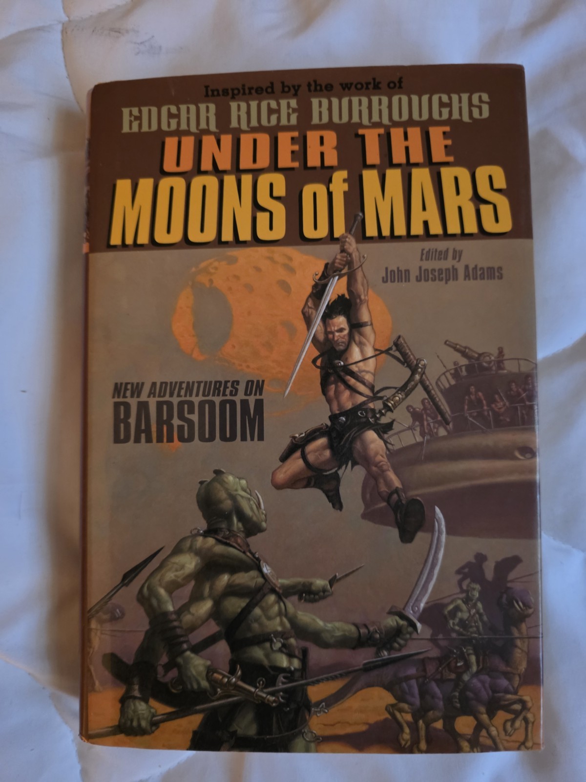 Under the Moons of Mars : New Adventures on Barsoom by John Joseph Adams (2012,
