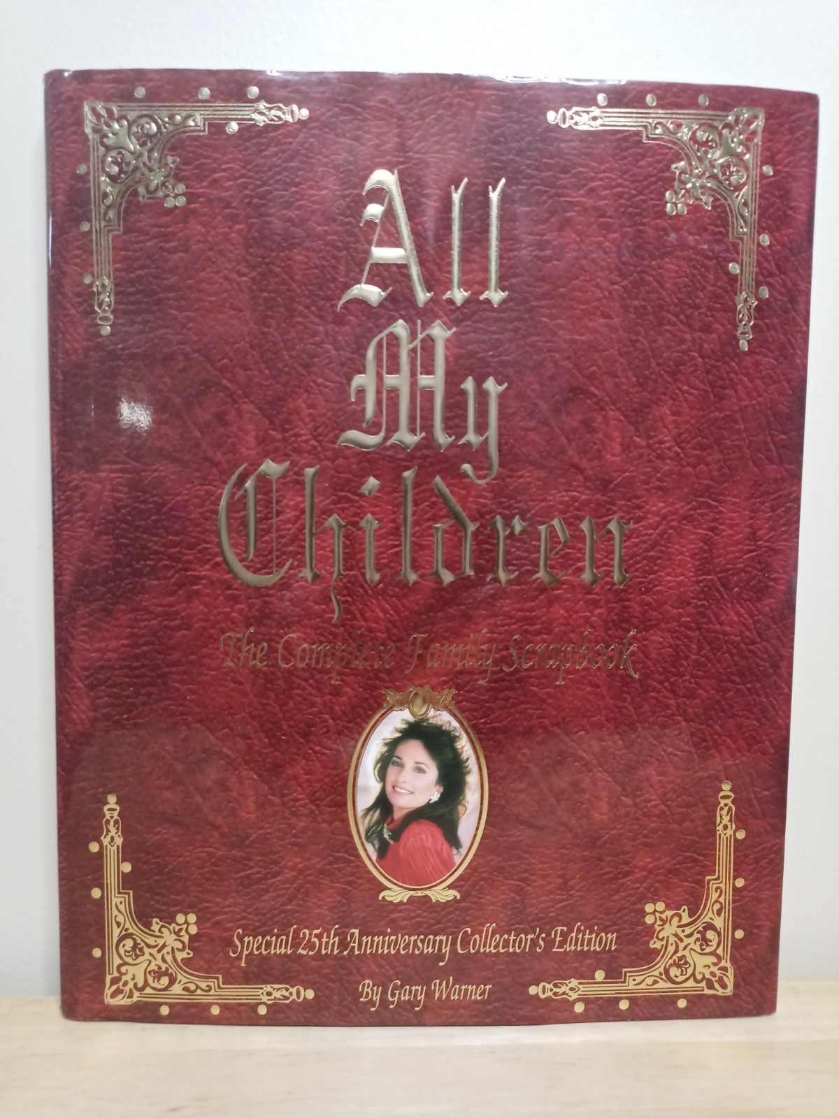 All My Children : The Complete Family Scrapbook by Gary Warner (1994, Hardcover)