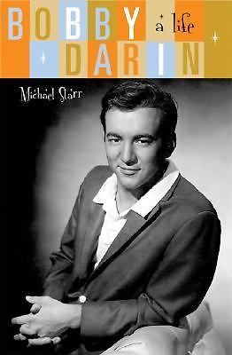 Bobby Darin: A Life by Michael Starr