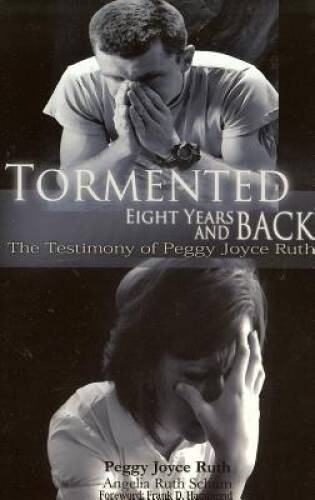 Tormented: 8 Years and Back – Paperback By Ruth, Peggy Joyce – VERY GOOD
