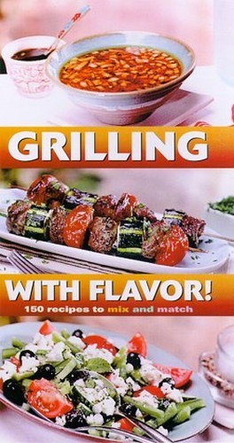 Grilling With Flavor: 150 Reci – VERY GOOD