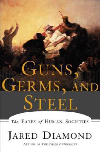 Guns, Germs, and Steel: The Fates of – Jared M Diamond, 9780393317558, paperback