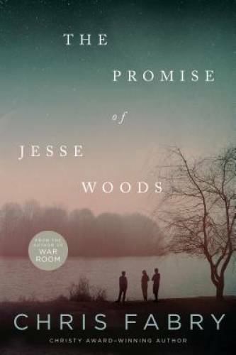 The Promise of Jesse Woods – Paperback By Fabry, Chris – GOOD