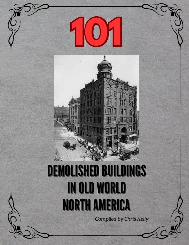 101 Demolished Buildings In Old World North America
