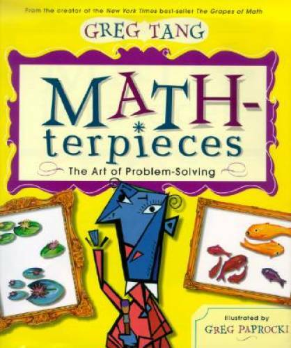 Math-terpieces: The Art of Problem-Solving – Hardcover By Tang, Greg – GOOD