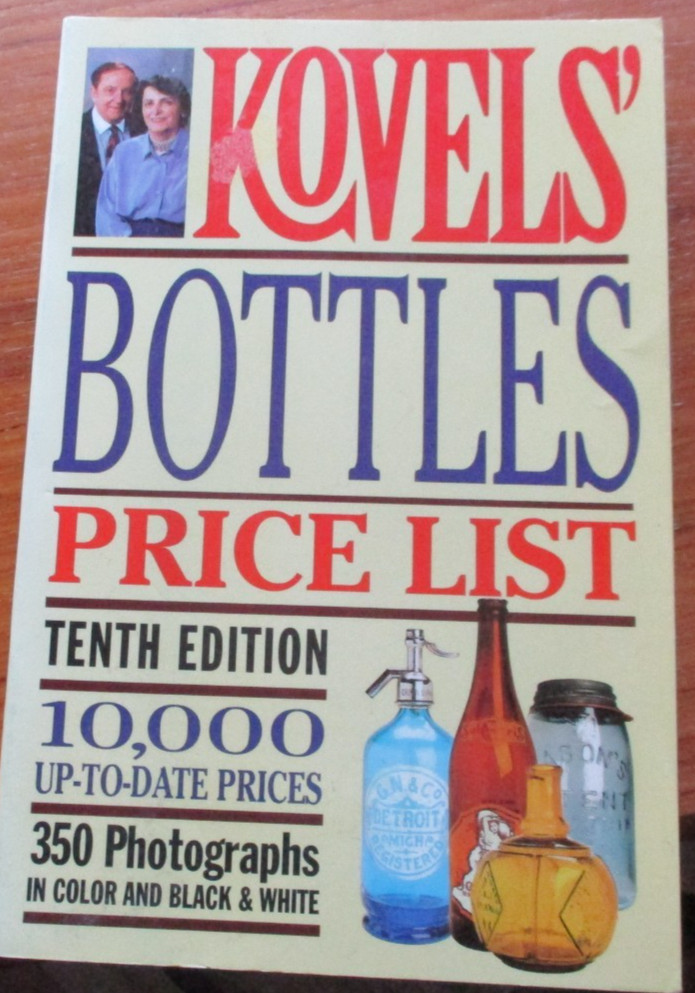 Kovel’s Bottles Price List. Ralph & Terry Kovel. Crown Trade Paperbacks, 1996