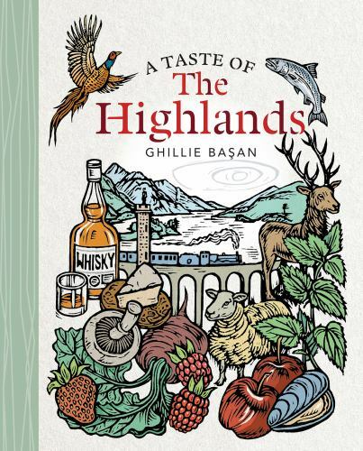 A Taste of the Highlands – hardcover Basan, Ghillie