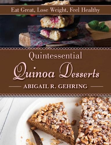 Abigail Gehring Quintessential Quinoa Desserts (Hardback)