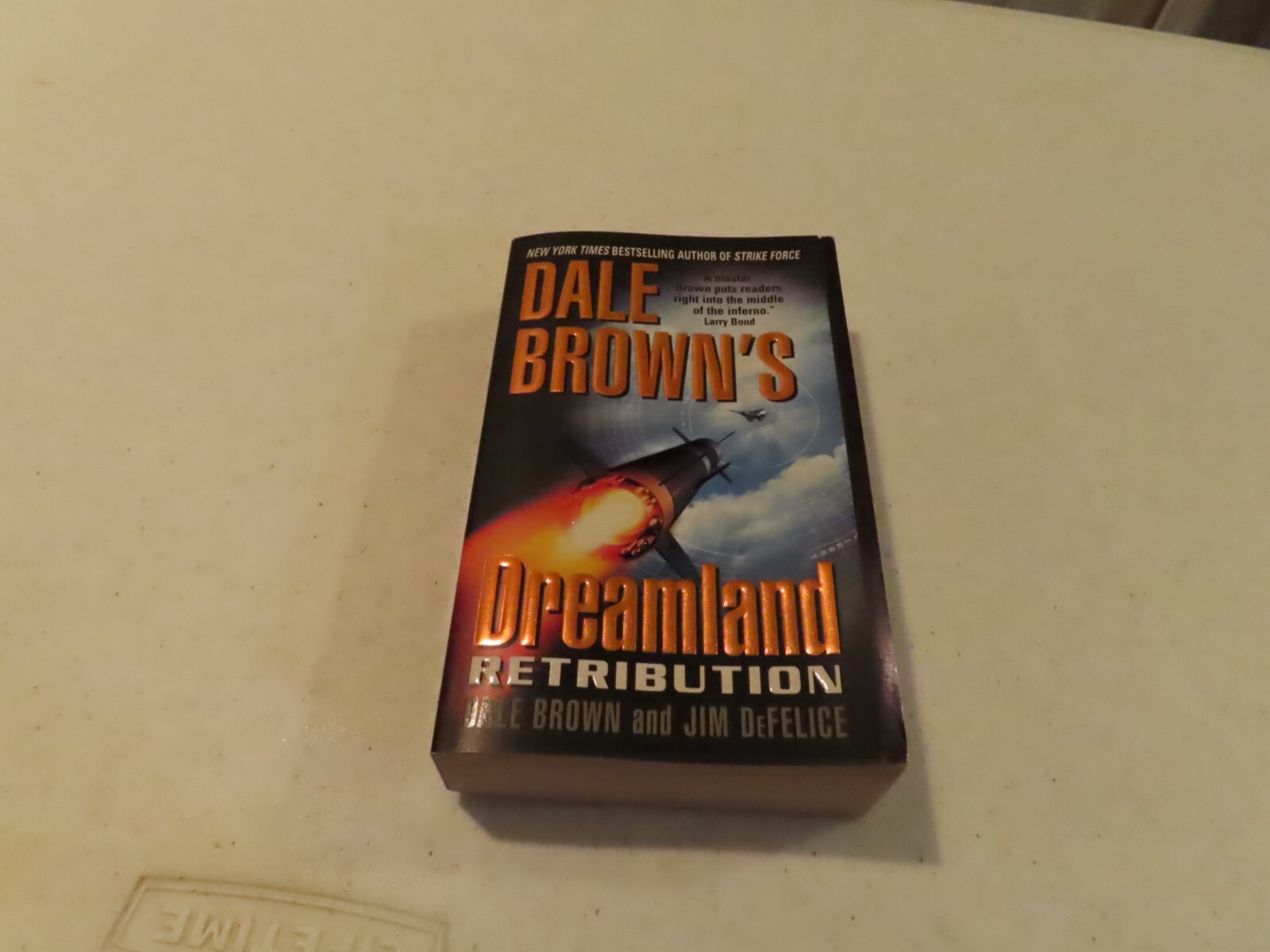 Dale Brown’s Dreamland: Retribution by Jim DeFelice and Dale Brown (2007,…