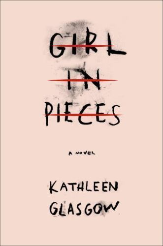Girl in Pieces by Glasgow, Kathleen