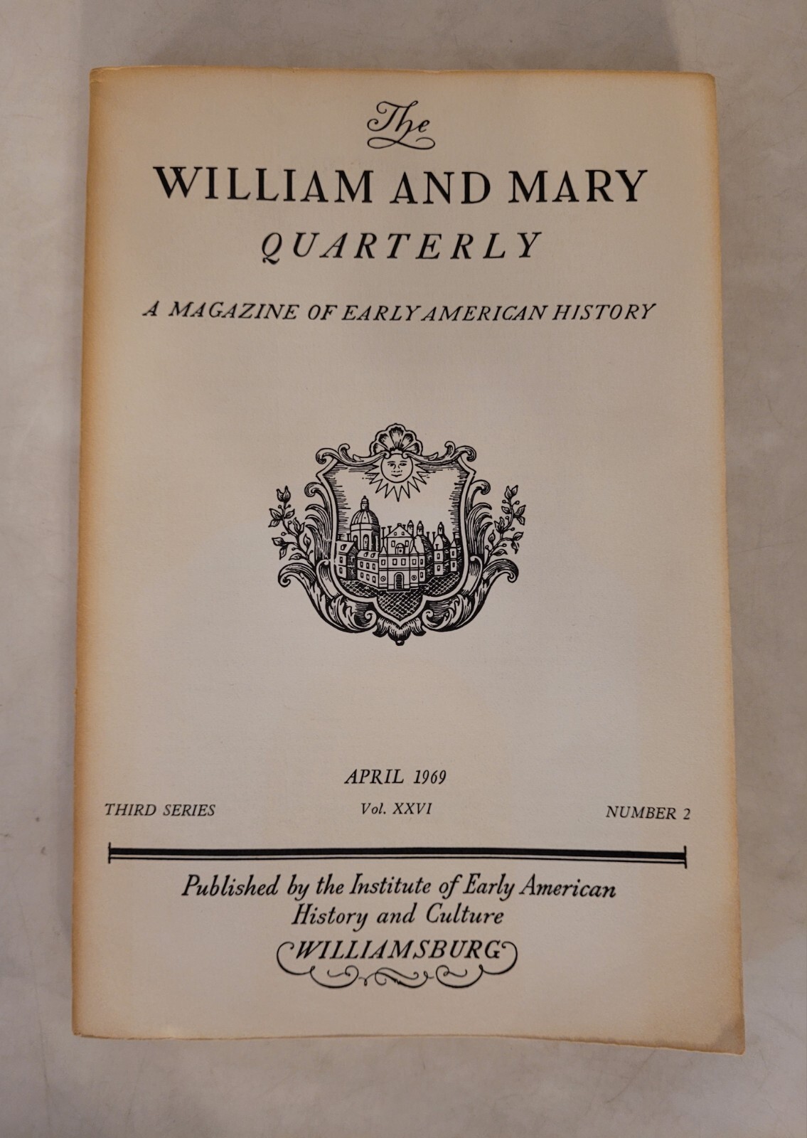 The William and Mary Quarterly: April 1969, Third Series, Vol. XXVI, No. 2