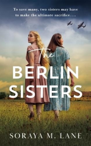 Soraya M. Lane The Berlin Sisters (Paperback) (UK IMPORT)