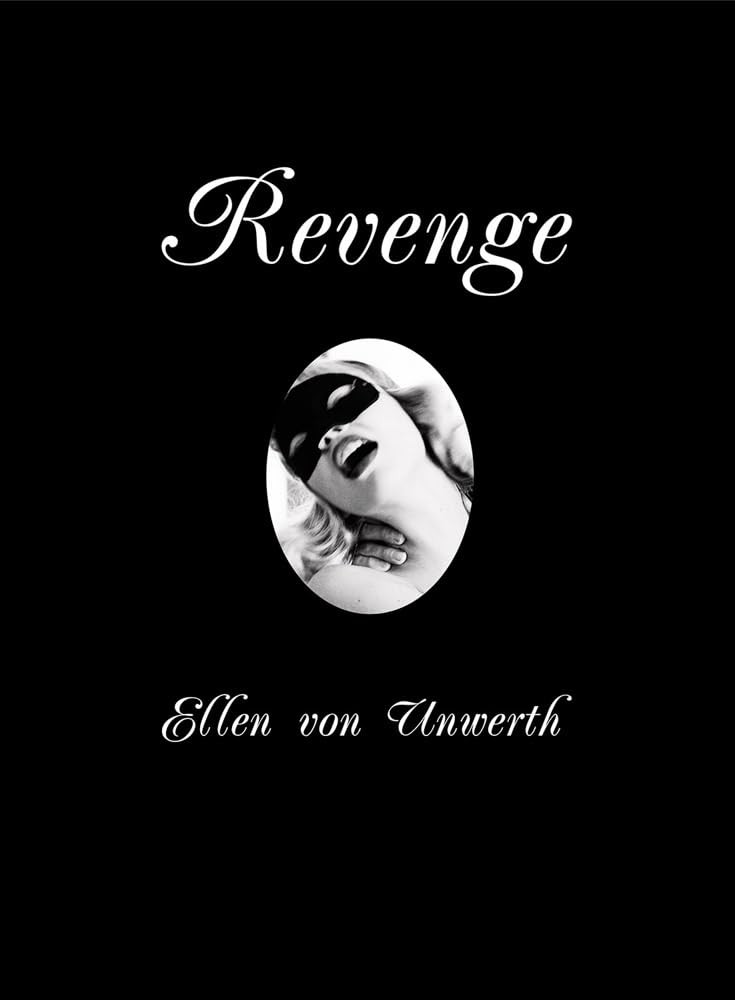 Ellen Von Unwerth: Revenge by Von Unwerth