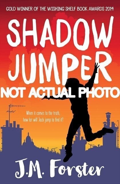 J M Forster / Shadow Jumper by J M Forster 2014
