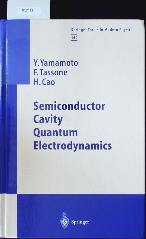 Semiconductor cavity quantum electrodynamics. Springer tracts in modern physics;
