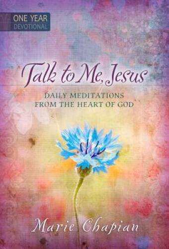 Talk to Me Jesus: 365 Daily Devotions: Daily Meditations From the – VERY GOOD