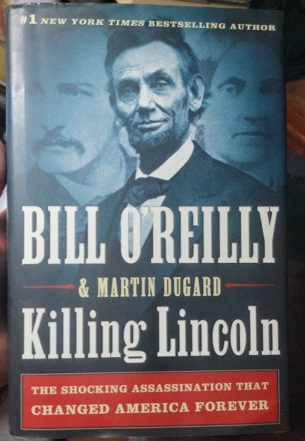 Bill O’Reilly Martin Dugard Killing Lincoln Hardcover 2011 First Edition History