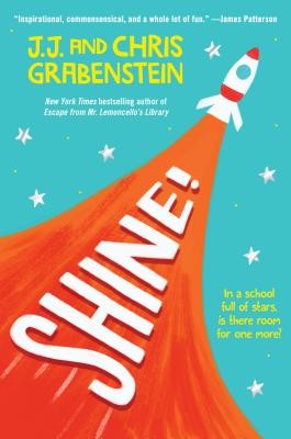 Shine! by Grabenstein, J.J., Grabenstein, Chris
