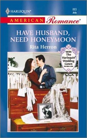 Have Husband, Need Honeymoon (Hartwell Hope Chests) (American Romance, 883) …