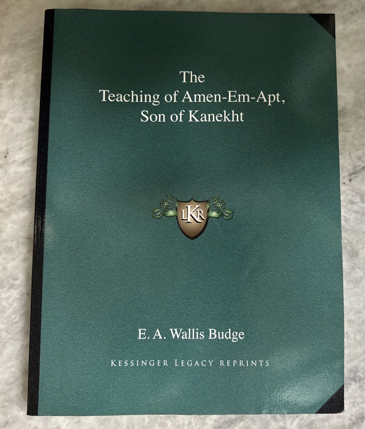 Teaching of Amen-Em-Apt, Son of Kanekht by E. A. Wallis Budge (2010)