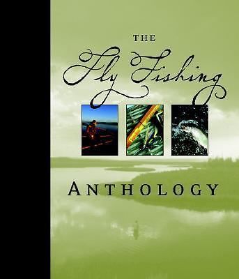 The Fly Fishing Anthology by Voyageur Press Staff