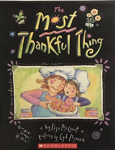 The Most Thankful Thing – Paperback By McCourt, Lisa Moore, Cyd – VERY GOOD