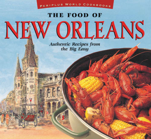 The Food of New Orleans: Authentic Recipes from the Big Easy [Cajun & Cre – GOOD