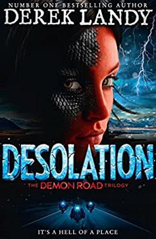 Desolation The Demon Road Trilogy, Book 2 Hardcover Derek Landy