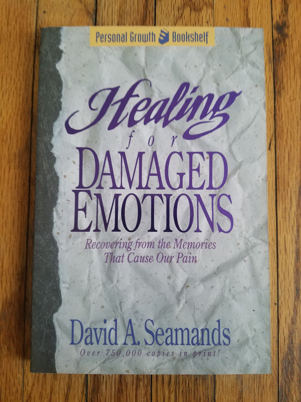 Healing for Damaged Emotions by Seamands, David A.