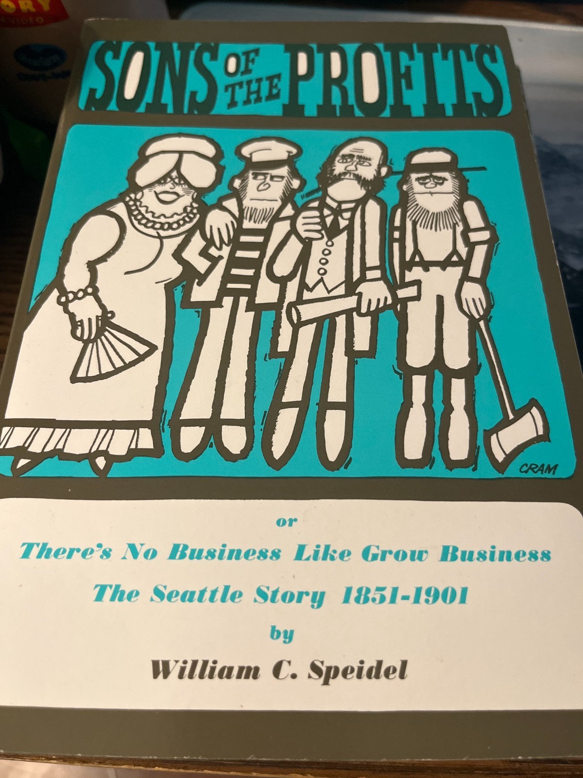 Sons of the Profits : There’s No Business Like Grow Business the Seattle Story,
