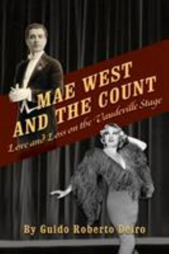 Mae West and the Count: Love and Loss on the Vaudeville Stage, Brand New, Fre…