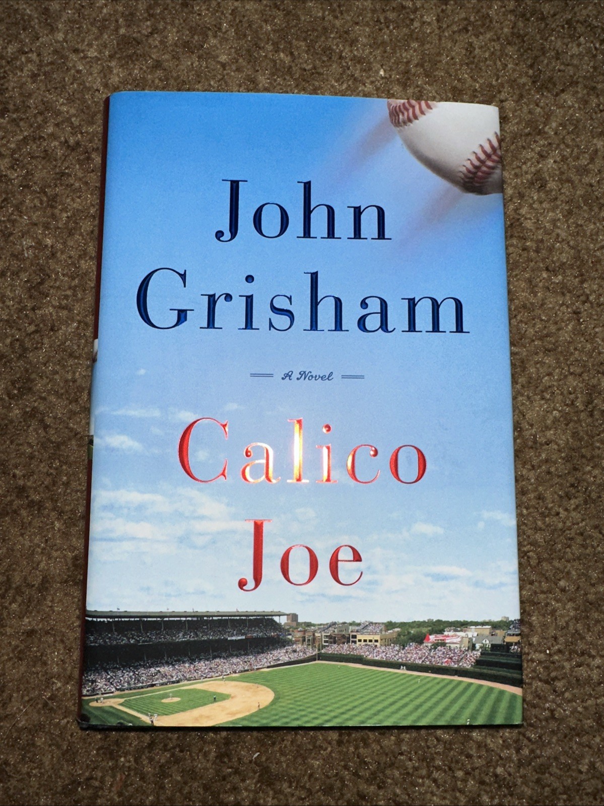 Calico Joe by John Grisham (2012, Hardcover) FIRST EDITION New Preowned