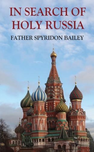 IN SEARCH OF HOLY RUSSIA by