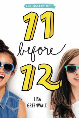 Friendship List #1: 11 Before 12 – paperback, 0062411756, Lisa Greenwald