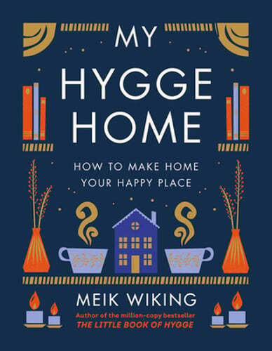 My Hygge Home: How to Make Home Your Happy Place by Meik Wiking: Used