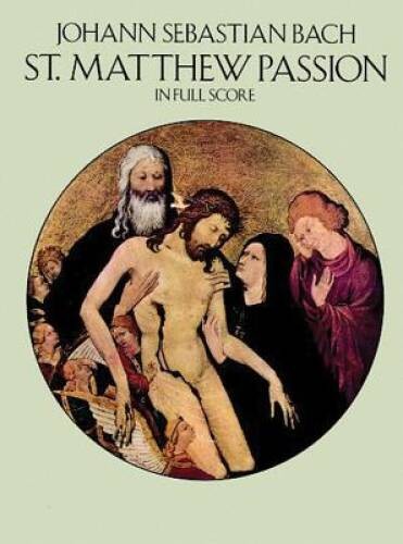 St. Matthew Passion in Full Score (Dover Music Scores) – Paperback – VERY GOOD