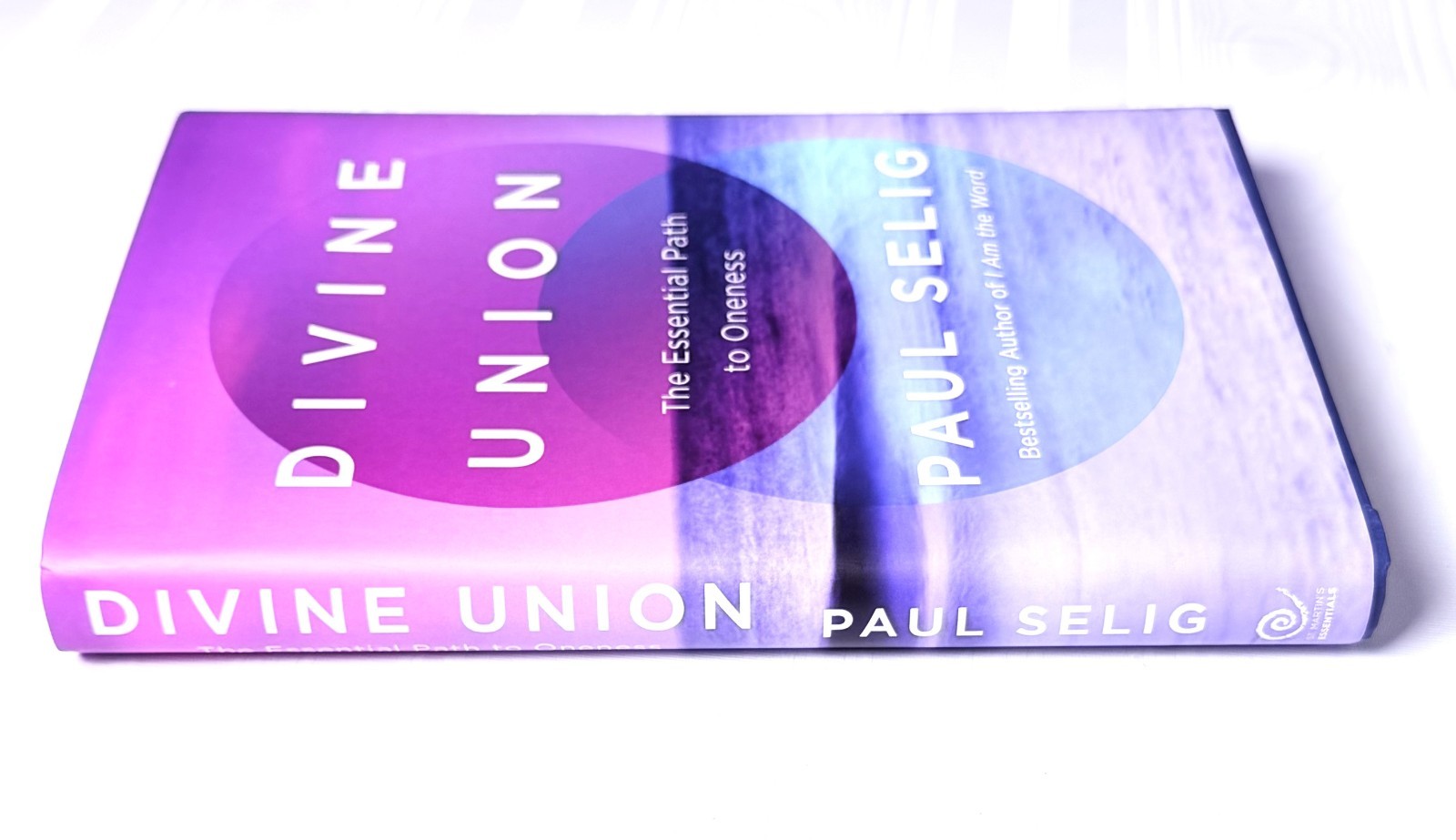 Divine Union The Essential Path to Oneness Paul Selig Hardcover Spiritual Guide